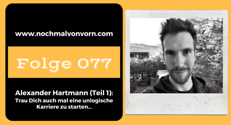 Alexander Hartmann Teil 1 - Noch mal von vorn